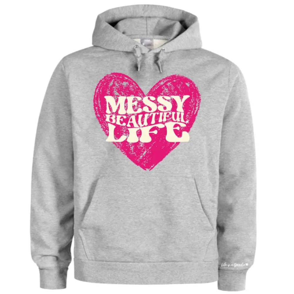 "Messy Beautiful Life" Super Soft Hoodies