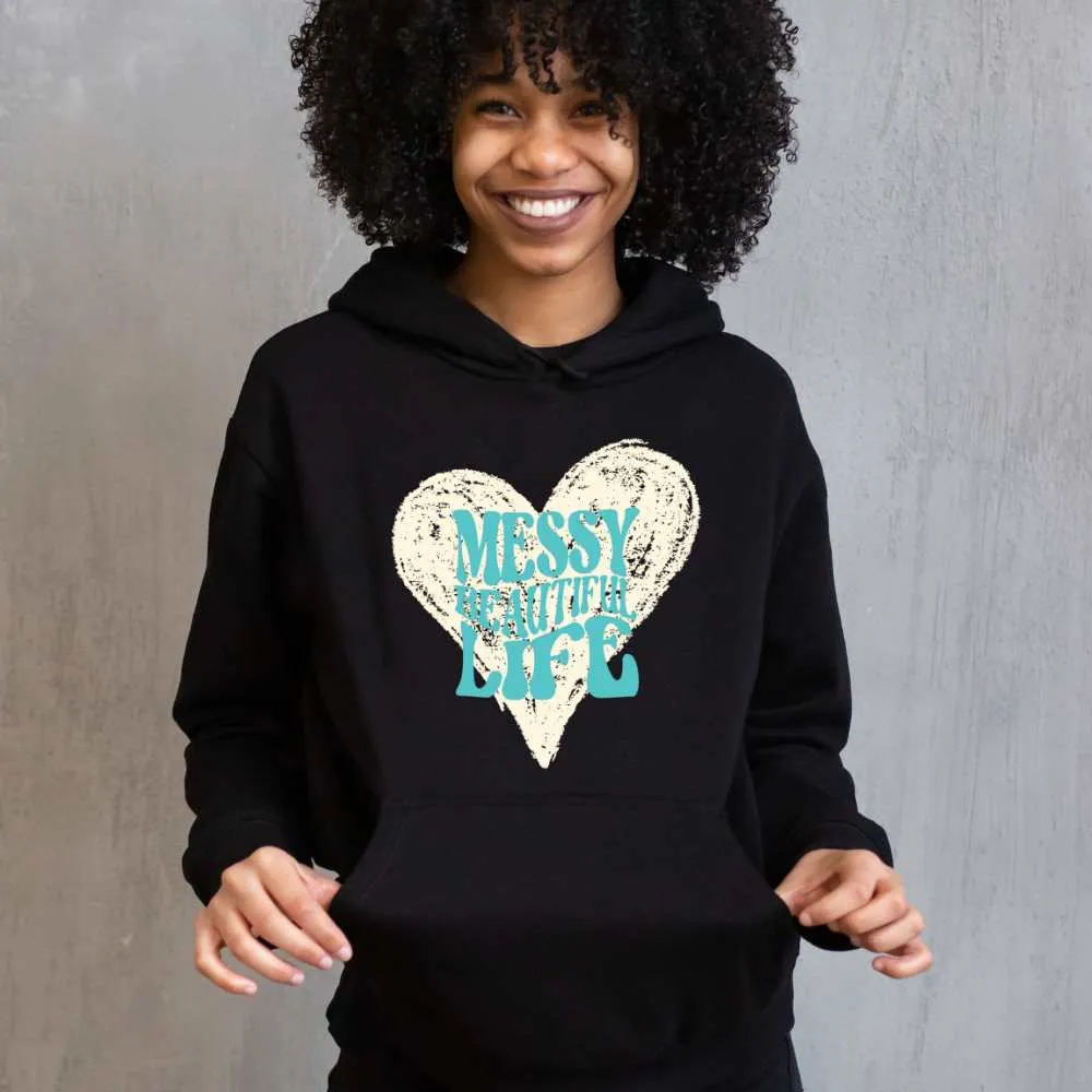 "Messy Beautiful Life" Super Soft Hoodies