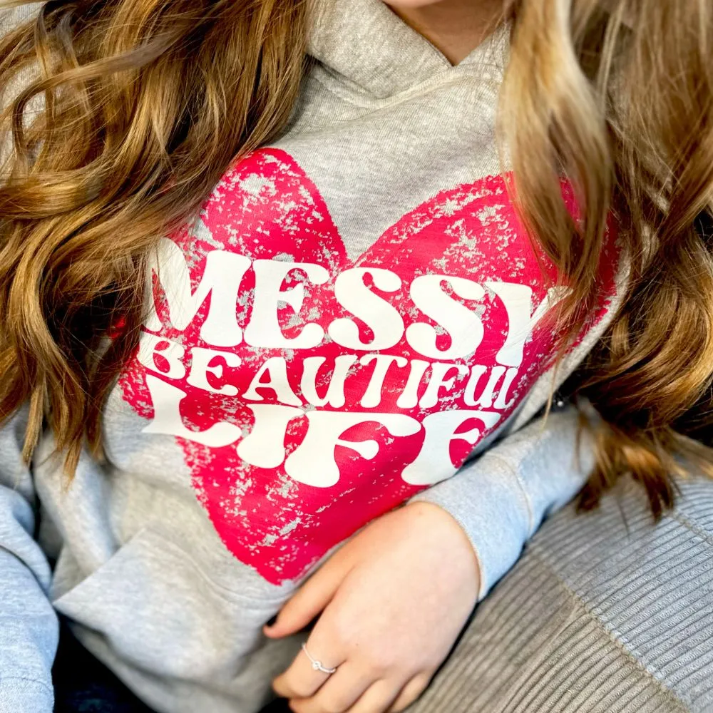 "Messy Beautiful Life" Super Soft Hoodies